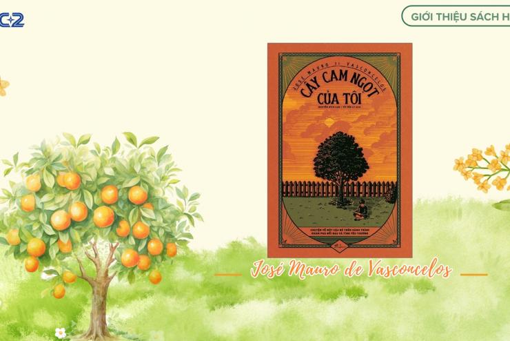 CÂY CAM NGỌT CỦA TÔI – NHỮNG NGƯỜI GIÚP TA TRƯỞNG THÀNH 