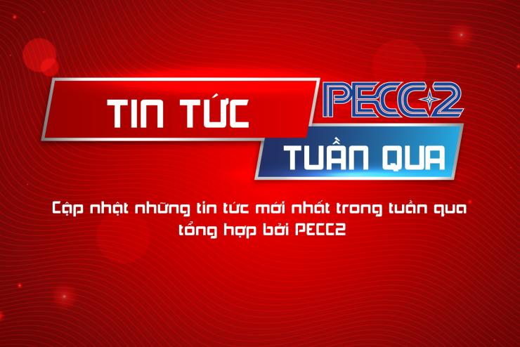 BẢN TIN PECC2 - TUẦN 9 NĂM 2025